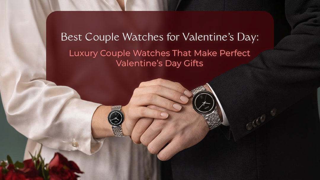 Best Couple Watches - Valentine’s Day