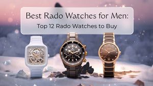 Best Rado Watches for Men