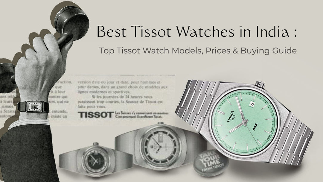Best Tissot Watches in India