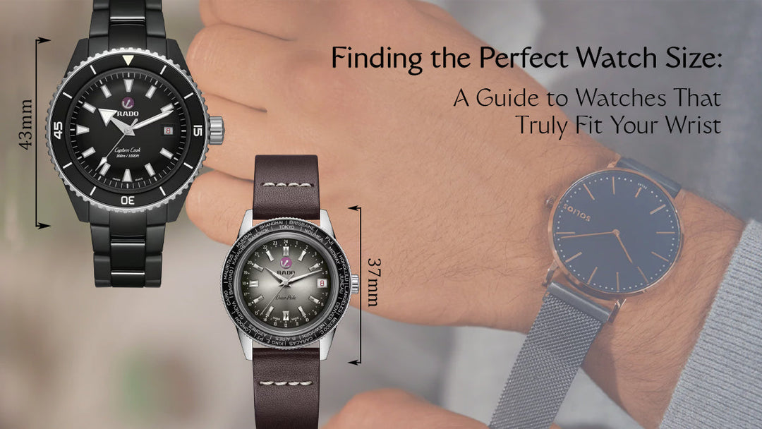 Finding the Perfect Watch Size: A Guide to Watches That Truly Fit Your Wrist