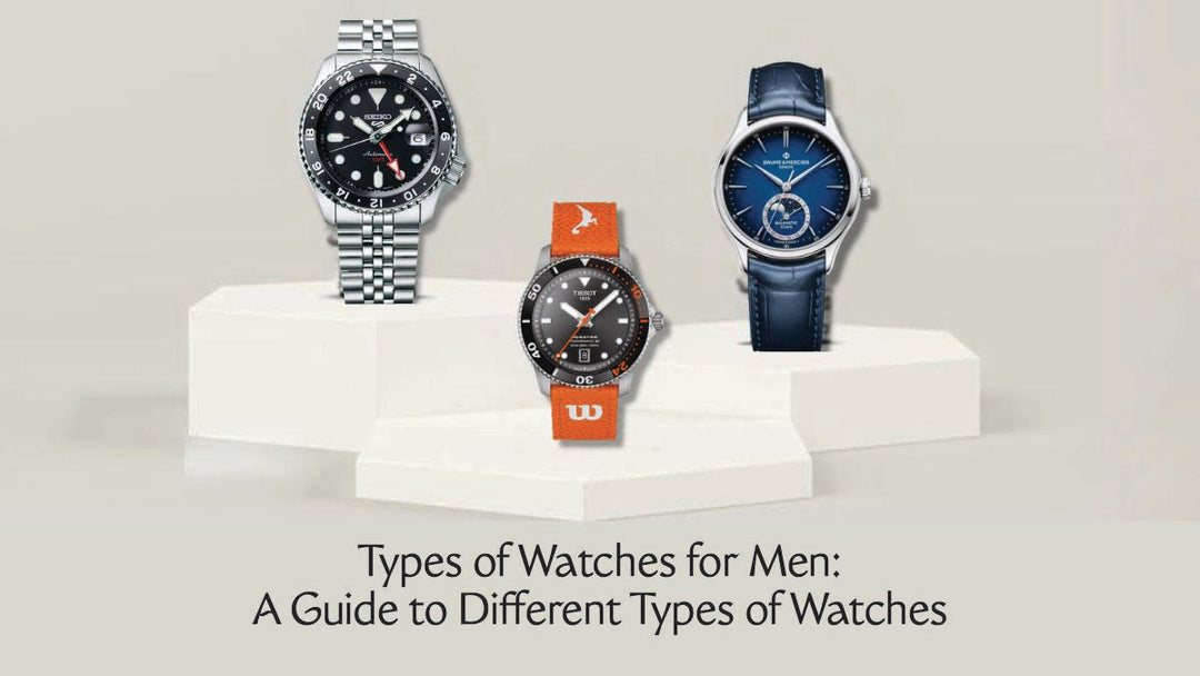 Types of Watches for Men