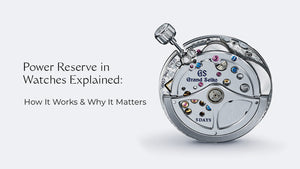 power reserve in watches 